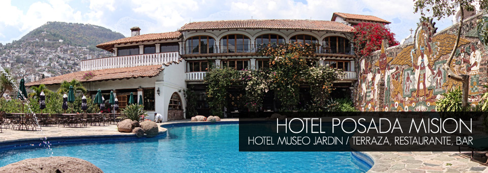 Hotel Posada de la Mision en Taxco, Guerrero