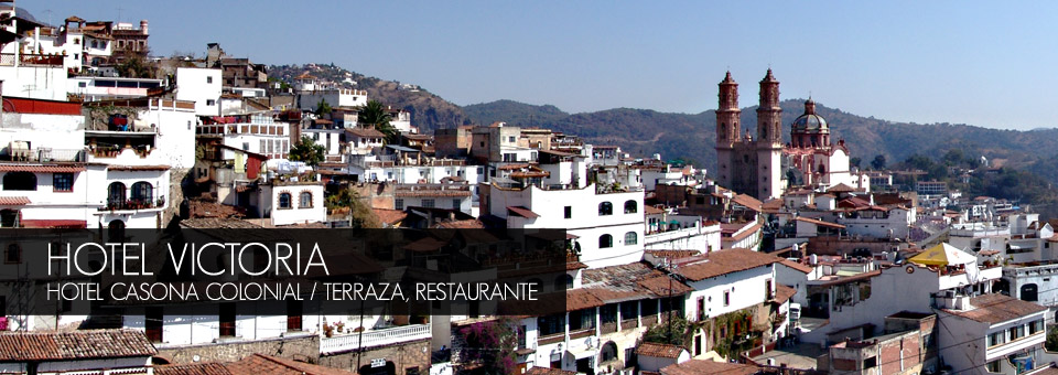 Hotel Victoria en Taxco, Guerrero